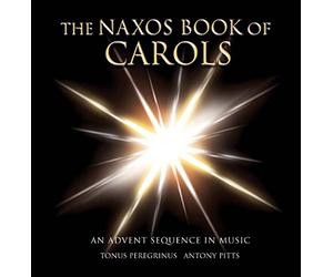 The Naxos Book of Carols (Antony Pitts, Tonus Peregrinus) by Tonus Peregrinus (2004-10-04)