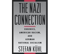 The Nazi Connection Stefan Kuhl (Auteur)