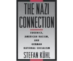 The Nazi Connection Stefan Kuhl (Auteur)