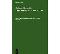 The Nazi Holocaust. Part 8: Bystanders to the Holocaust. Volume 2 - [Version Originale] Michael R Marrus (Auteur)