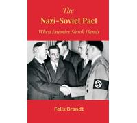 The Nazi-Soviet Pact: When Enemies Shook Hands