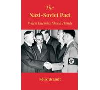 The Nazi-Soviet Pact: When Enemies Shook Hands