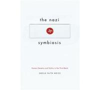 The Nazi Symbiosis by Sheila Faith Weiss Paperback Book Sheila Faith Weiss (Auteur)