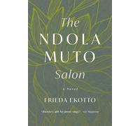 The Ndola Muto Salon A Novel - Frieda Ekotto - Bucknell University Press - ebook (ePub) - Livre