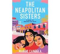 The Neapolitan Sisters by Margo Candela Margo Candela (Auteur)