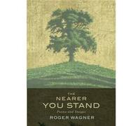 The Nearer You Stand by Roger Wagner Roger Wagner (Auteur)