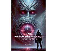 The Nebuchadnezzar Device