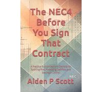 The NEC4 Before You Sign That Contract: A Practical Subcontractor’s Checklist for Spotting Risk, Protecting Cashflow, and Staying in Control