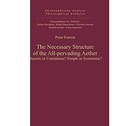 The Necessary Structure Of The All-Pervading Aether