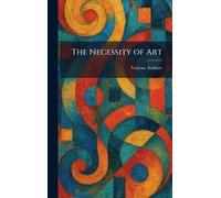 The Necessity of Art