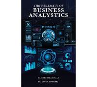 The Necessity of Business Analytics: Shaping the Future of Business
