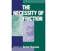 The Necessity Of Friction