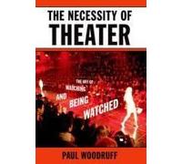The Necessity Of Theater