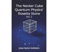 The Necker Cube Quantum Physics' Rosetta Stone Vol. 2