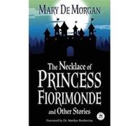 The Necklace of Princess Fiorimonde and Other Stories Annotated Version - Mary De Morgan - WordFire Press LLC - Livre en Anglais Mary De MorganMary De Morgan (Auteur)