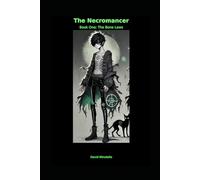 The Necromancer: A Chronicle of Death, Power, and the Broken Hourglass