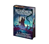 The Necronomicon: Tales of Eldritch Horror from the Masters of the Genre