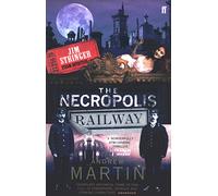 The Necropolis Railway: A Novel of Murder, Mystery and Steam