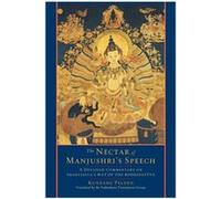 The Nectar of Manjushris Speech by Kunzang Pelden Kunzang Pelden (Auteur)