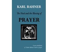 The Need and the Blessing of Prayer