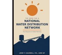 The Need for a National Water Distribution Network: One Response to Global Warming