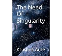 The Need Of Singularity
