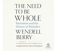 The Need to Be Whole: Patriotism and the History of Prejudice