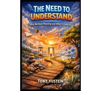 The Need to Understand: Why We Rush Meaning and What It Costs Us