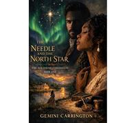 The Needle & the North Star: The Seraphine Chronicles: Book One