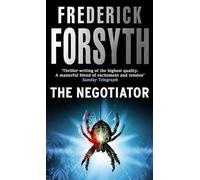 The Negotiator: The gripping international thriller from the master storyteller