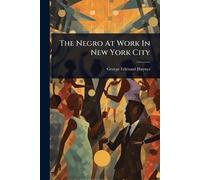 The Negro At Work In New York City