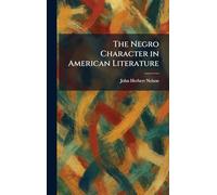 The Negro Character in American Literature
