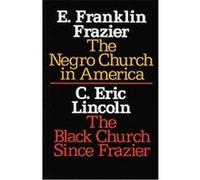 The Negro Church in America Black Church Since Frazier Edward Franklin Frazier (Auteur)