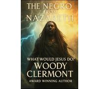 The Negro from Nazareth: What Would Jesus Do?