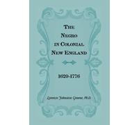 The Negro in Colonial New England 1620-1776 by Lorenzo Johnston Greene (2010-10-06)