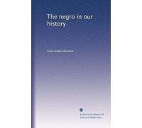 The negro in our history