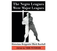 The Negro Leagues Were Major Leagues