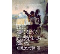 The Negro Sings a New Heaven
