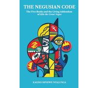 The Negusian Code: The Five Books and the Living Addendum of Kilo the Great Negus
