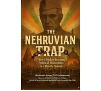 The Nehruvian Trap: How Hindus Became Political Minorities in a Hindu Nation