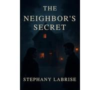 The Neighbor’s Secret