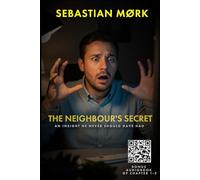 The Neighbor´s Secret: It can happen to you