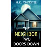 The Neighbor Two Doors Down