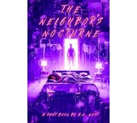 The Neighbor's Nocturne