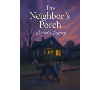 The Neighbor's Porch: Lionel's Legacy