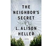 The Neighbors Secret by L. Alison Heller L. Alison Heller (Auteur)