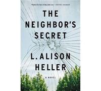 The Neighbors Secret by L. Alison Heller L. Alison Heller (Auteur)