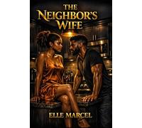 THE NEIGHBOR'S WIFE