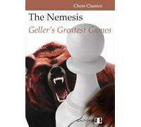 The Nemesis: Geller's Greatest Games