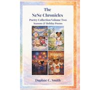 The NeNe Chronicles: Poetry Collection, Volume 2: Seasons & Holiday Poems